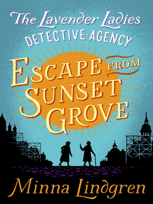 Title details for Escape from Sunset Grove by Minna Lindgren - Wait list